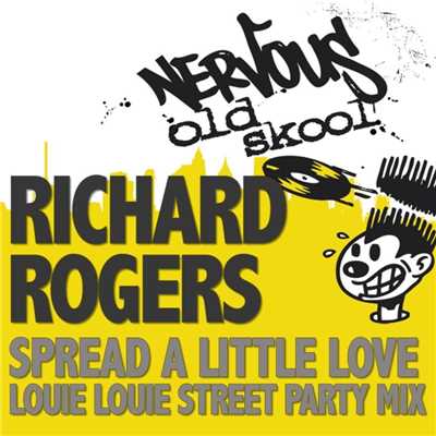 シングル/Spread A Little Love (Louie Louie Street Party Mix)/Richard Rogers