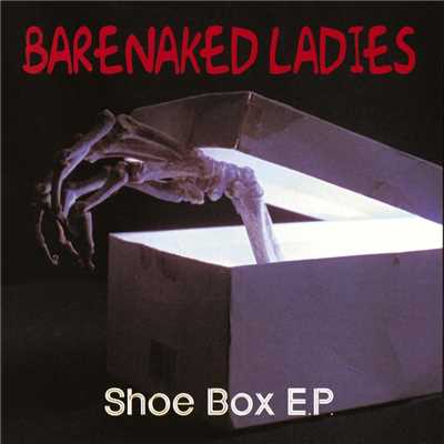 アルバム/The Shoe Box (EP)/ベアネイキッド・レディース