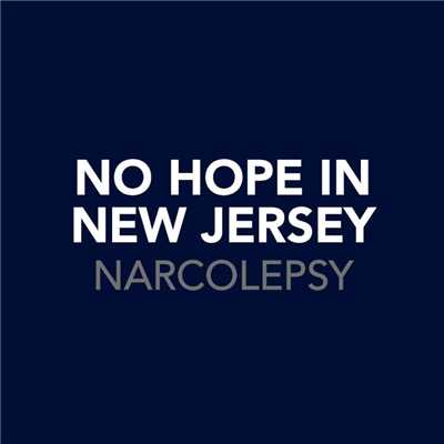 アルバム/Narcolepsy/No Hope In New Jersey