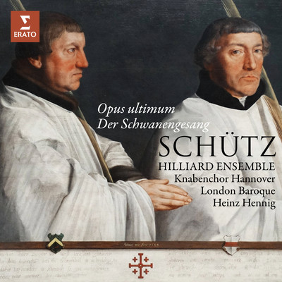Schutz: Opus ultimum. Der Schwanengesang, Op. 13, SWV 482 - 494/Hilliard Ensemble