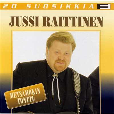 アルバム/20 Suosikkia ／ Metsamokin tonttu/Jussi Raittinen