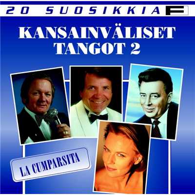 20 Suosikkia ／ Kansainvaliset tangot 2 ／ La Cumparsita/Various Artists