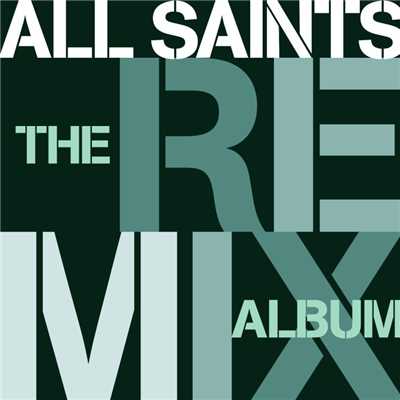 アルバム/The Remix Album/All Saints