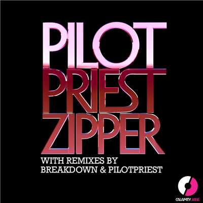 シングル/Zipper (Pilotpriest 1994 Dub)/Pilotpriest