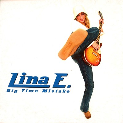 Big Time Mistake/Lina E.