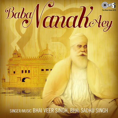 Baba Nanak Aey/Bhai Veer Singh and Bhai Sadhu Singh