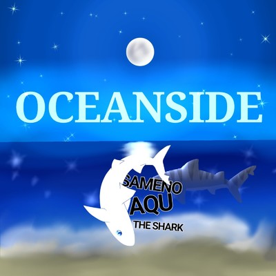 Oceanside/サメのアクゥ