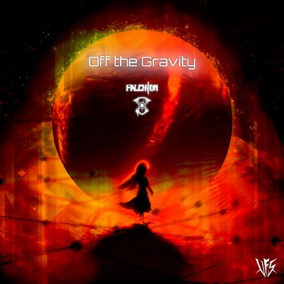 Off the Gravity(Sector-UFS DNB VIP)/FALCH1ON a.k.a Sector-UFS