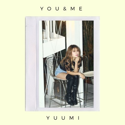 シングル/You&Me/YUUMI