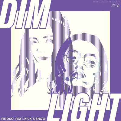 Dim light (feat. Kick a Show)/pinoko