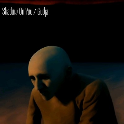 シングル/Shadow On You/Gudja