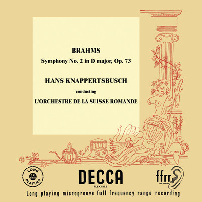 Brahms: Symphony No. 2 (Hans Knappertsbusch - The Orchestral Edition: Volume 2)/スイス・ロマンド管弦楽団／ハンス・クナッパーツブッシュ