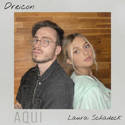 Aqui/Laura Schadeck／Dreicon