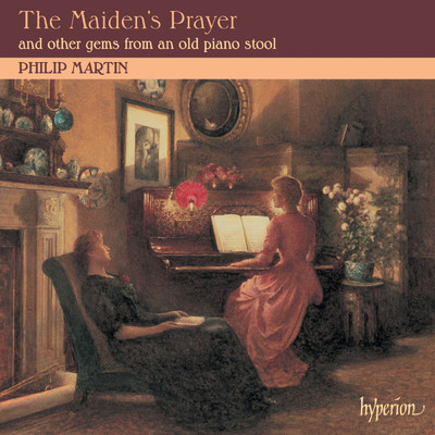 The Maiden's Prayer: Piano Music from the 19th-Century Salon/Philip Martin