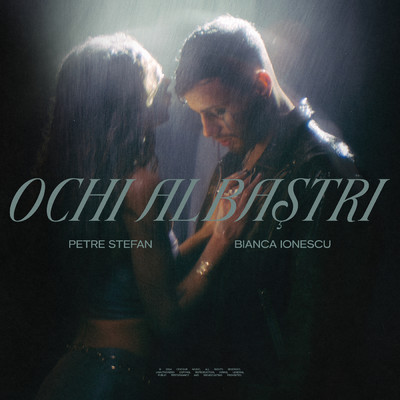 OCHI ALBASTRI (Explicit)/Petre Stefan／Bianca Ionescu