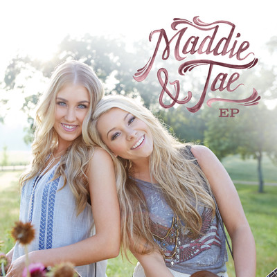 アルバム/Maddie & Tae/Maddie & Tae