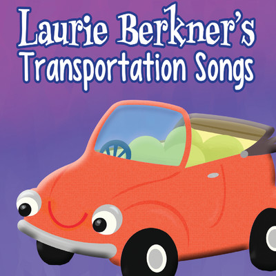 アルバム/Laurie Berkner's Transportation Songs/The Laurie Berkner Band