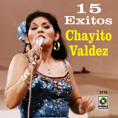 アルバム/15 Exitos: Chayito Valdez/Chayito Valdez