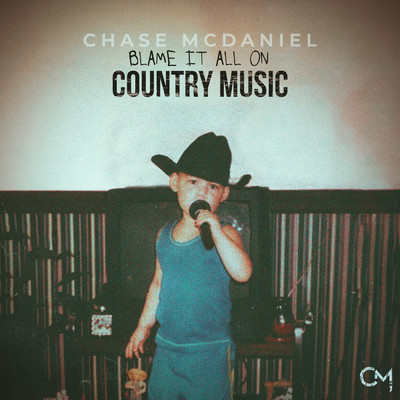 アルバム/Blame It All On Country Music/Chase McDaniel