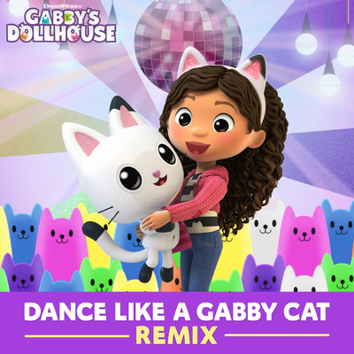 Dance Like A Gabby Cat/ギャビーのドールハウス