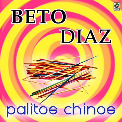 Palitos Chinos/Beto Diaz