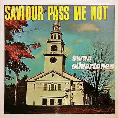 アルバム/Saviour Pass Me Not/スワン・シルヴァートーンズ