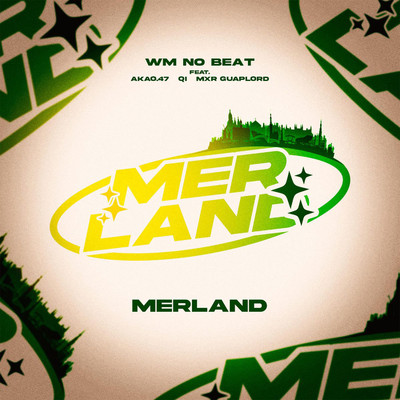 Merland (feat. akao.47, QI & MXR guaplord)/WM no Beat