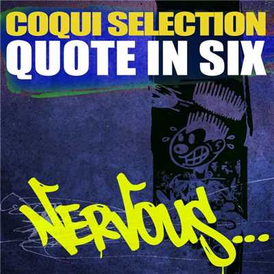 シングル/Quote In Six (Oscar L Remix)/Coqui Selection