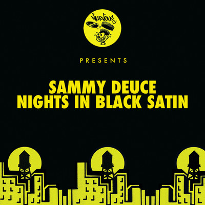 Nights In Black Satin/Sammy Deuce