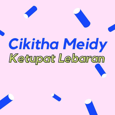 アルバム/Ketupat Lebaran/Cikitha Meidy