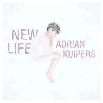 New Life/Adrian Kuipers