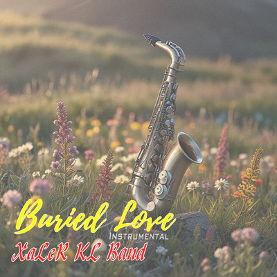 アルバム/Buried Love (Instrumental)/Xaler KL Band