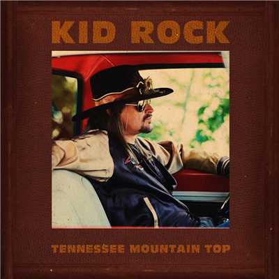 シングル/Tennessee Mountain Top (Single Version)/Kid Rock