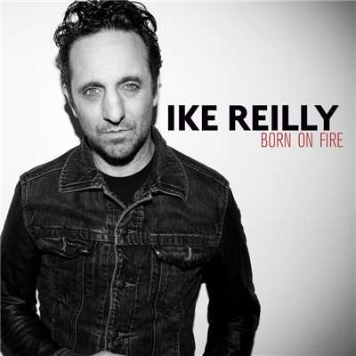 アルバム/Born On Fire/Ike Reilly