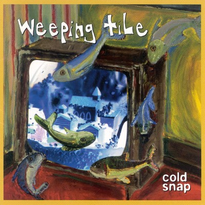 Cold Snap/Weeping Tile