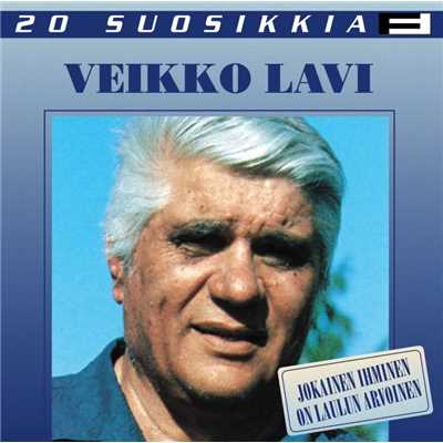 アルバム/20 Suosikkia ／ Jokainen ihminen on laulun arvoinen/Veikko Lavi