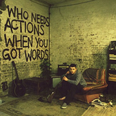Who Needs Actions When You Got Words/Plan B