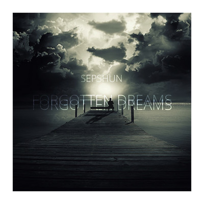 Forgotten Dreams/Sepshun
