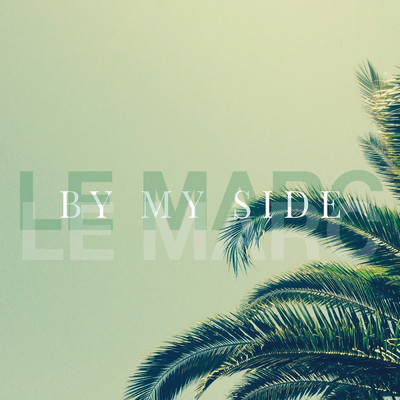 シングル/By My Side/Le Marc