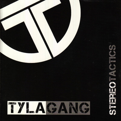 アルバム/Stereo Tactics/Tyla Gang