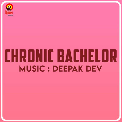 シングル/Chronic Bachelor Theme Song/Deepak Dev
