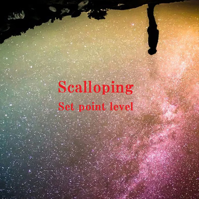 Scalloping/Set point level