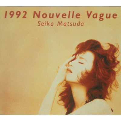 アルバム/1992 Nouvelle Vague/松田聖子