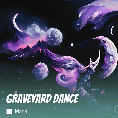 シングル/Graveyard Dance/mana