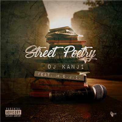 シングル/Street Poetry (feat. M.O.J.I.)/DJ KANJI