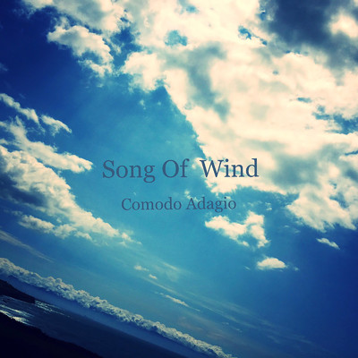 Song Of Wind/Comodo Adagio