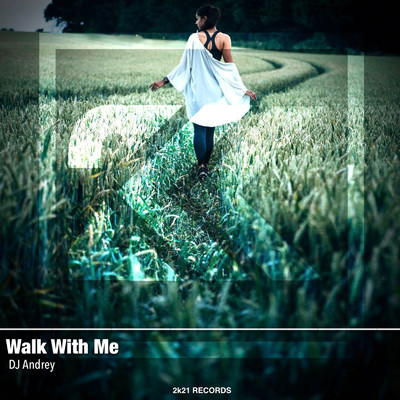 Walk With Me/DJ Andrey