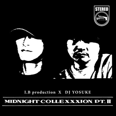 MIDNIGHT COLLEXXXION PT.II/DJ YOSUKE & I.B production