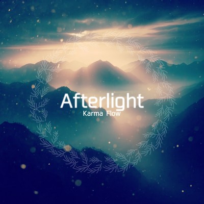 Afterlight/Karma Flow
