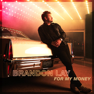シングル/For My Money/Brandon Lay